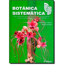 Botanica Sistematica: Guia Ilustrado Para Identificacao Das Familias De Angiospermas Da Flora Brasil