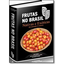 Frutas No Brasil - Nativas E Exoticas