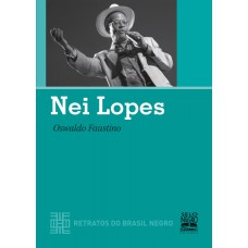 NEI LOPES - RETRATOS DO BRASIL NEGRO