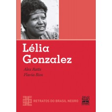 LÉLIA GONZALEZ - RETRATOS DO BRASIL NEGRO