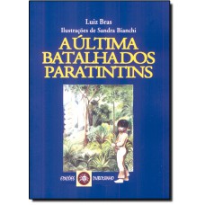 Ultima Batalha Dos Paratintins, A