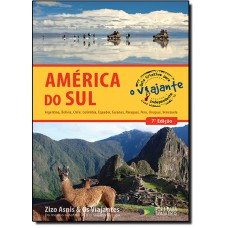 Guia Criativo Para O Viajante Independente Na America Do Sul