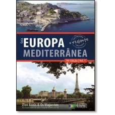 Guia Europa Mediterranea (O Viajante - Vol. 1)