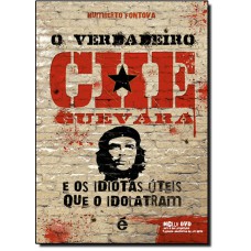 Verdadeiro Che Guevara, O