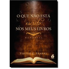 Que Nao Esta Escrito Nos Meus Livros, O