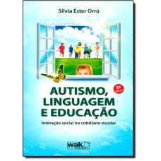Autismo, Linguagem E Educacao
