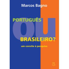 Português ou brasileiro? um convite à pesquisa
