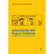 Educação em língua materna. a sociolinguística na sala de aula