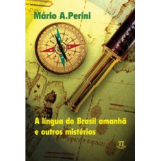 A língua do Brasil amanhã e outros mistérios