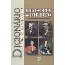Dicionário Bibliográfico e Teórico - Filosofia do Direito
