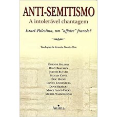Anti-Semitismo   A Intoleravel Chantagem