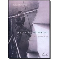 Santos Dumont - O inovador