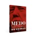 Medo: Trump na Casa Branca