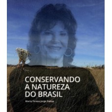 Conservando a natureza do Brasil