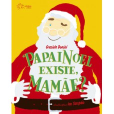 Papai Noel existe, mamãe?
