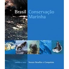 Brasil - Conservacao Marinha - Nossos Desafios E Conquistas