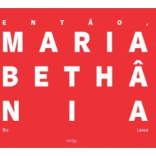 Então, Maria Bethânia