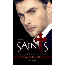 Gabriel (Trilogia Saints - Livro 1)