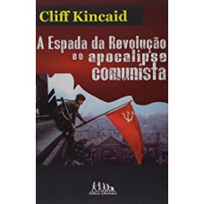 A espada da revolução e o apocalipse comunista