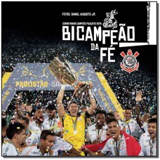 Bicampeão da Fé - Corinthians Campeão Paulista 2018