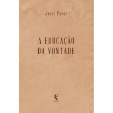 A Educação da Vontade