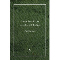 Organização Do Trabalho Intelectual