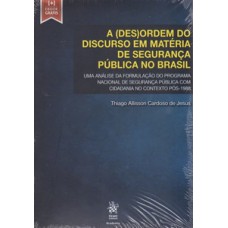 A (des)ordem do discurso em matéria de segurança pública no Brasil