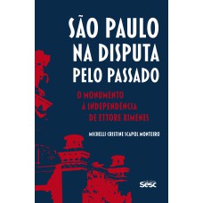 São Paulo na disputa pelo passado