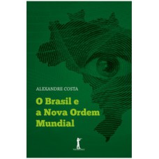 O Brasil e a nova ordem mundial