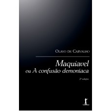 Maquiavel Ou A Confusão Demoníaca