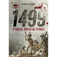 1499 : O Brasil antes de Cabral