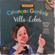 Criancas geniais - villa lobos