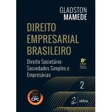 Direito Empresarial Brasileiro - Direito Societário - Sociedades Simples e Empresárias