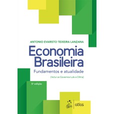Economia Brasileira - Fundamentos e Atualidade