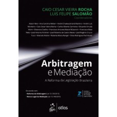 Arbitragem e Mediação - A Reforma da Legislação Brasileira