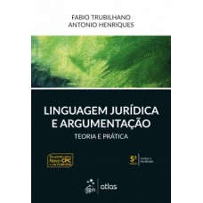 Linguagem Jurídica e Argumentação - Teoria e Prática