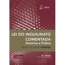 Lei do Inquilinato Comentada - Doutrina e Prática