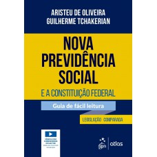Nova Previdência Social e a Constituição Federal - Guia de Fácil Leitura