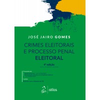 Crimes Eleitorais e Processo Penal Eleitoral