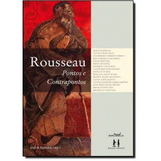 Rousseau Pontos e Contrapontos