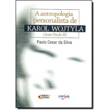 Antropologia Personalista de Karol Wojtyla, A