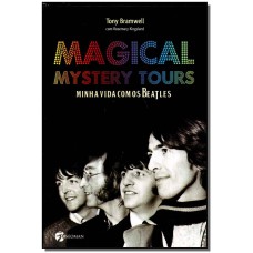 Magical Mystery Tours Minha Vida Com Os Beatles