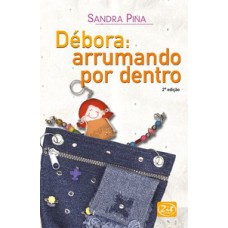 Débora: arrumando por dentro