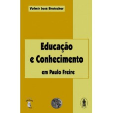 Educação e conhecimento em Paulo Freire
