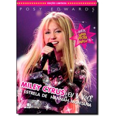 Miley Cyrrus Eu E Voce -A Biografia Da Estrela De Hannah Montana