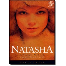 Natasha Staliwisk - Uma Historia De Amor