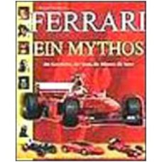 Ferrari - ein mythos