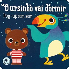 O ursinho vai dormir : Pop-up com som