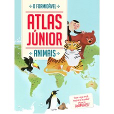 Animais : O formidável atlas Júnior