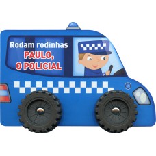 Paulo, o policial: rodam rodinhas